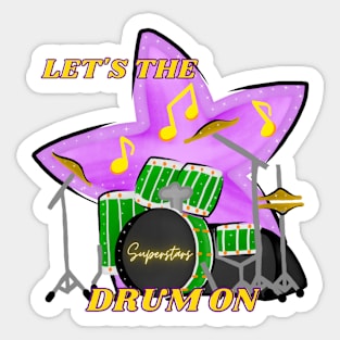 Let's The Music On!!! (Drum Edition) Sticker